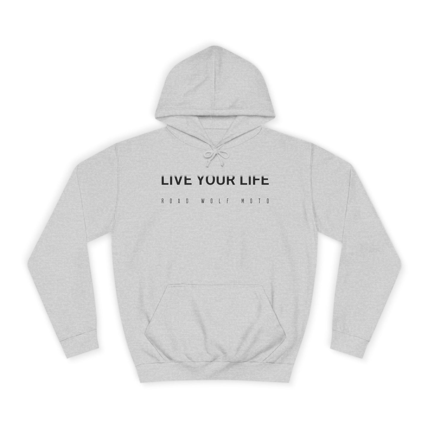 LIVE YOUR LIFE Hoodie
