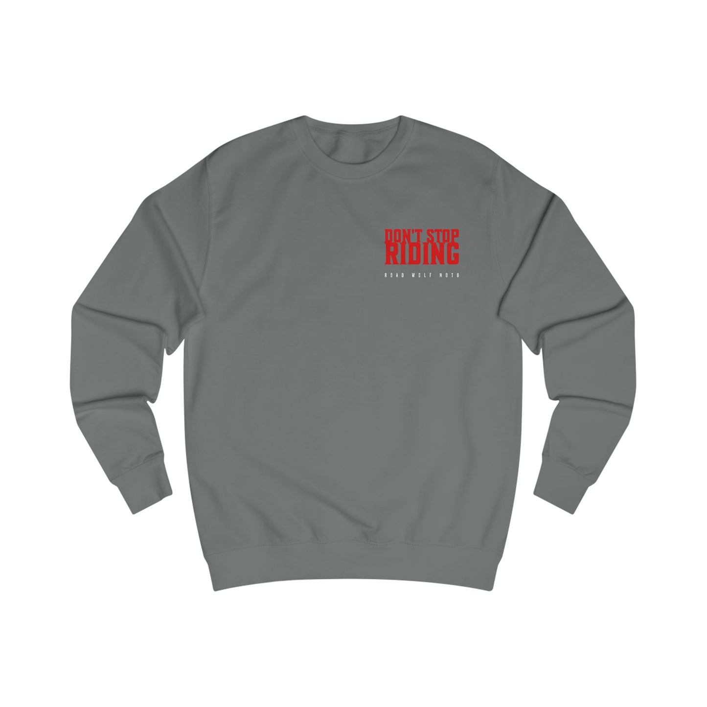 Dont Stop Sweatshirt US