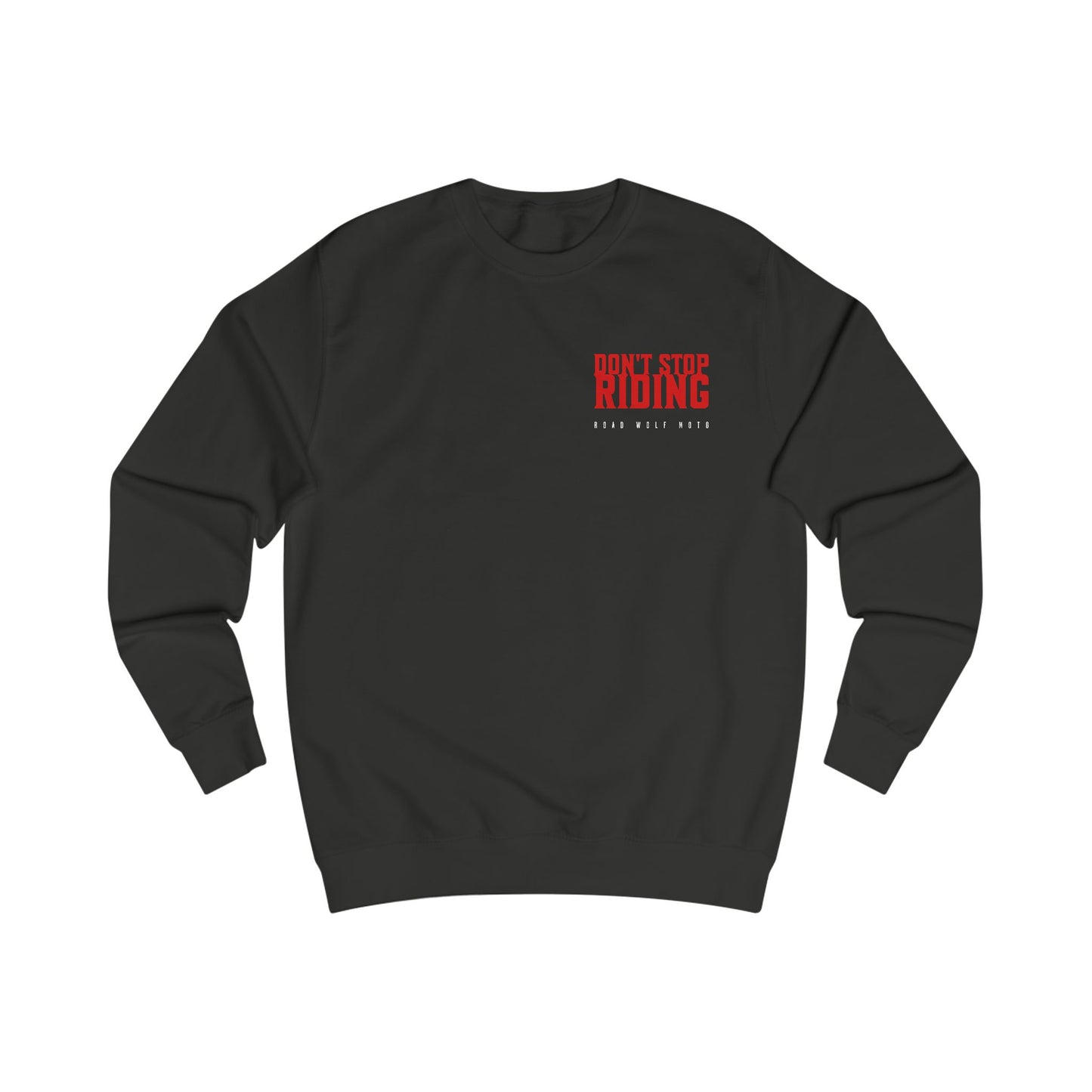 Dont Stop Sweatshirt US