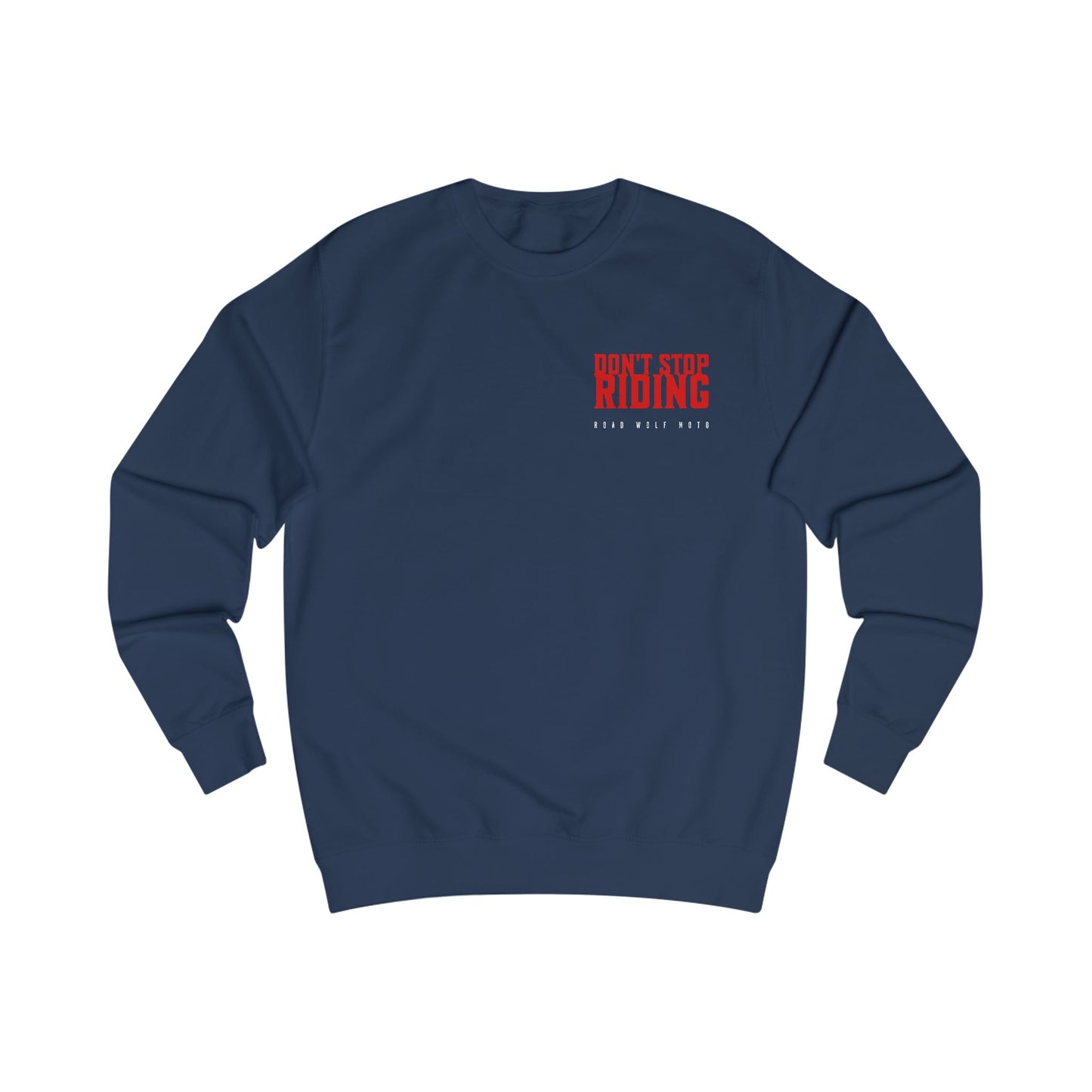 Dont Stop Sweatshirt US