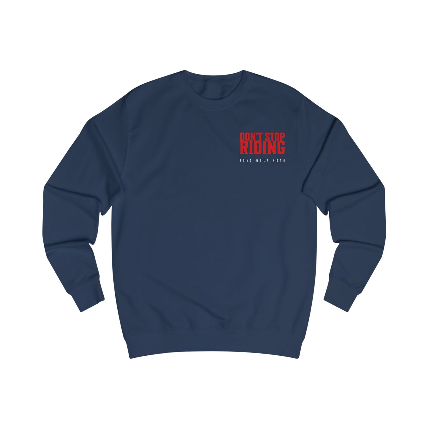 Dont Stop Sweatshirt