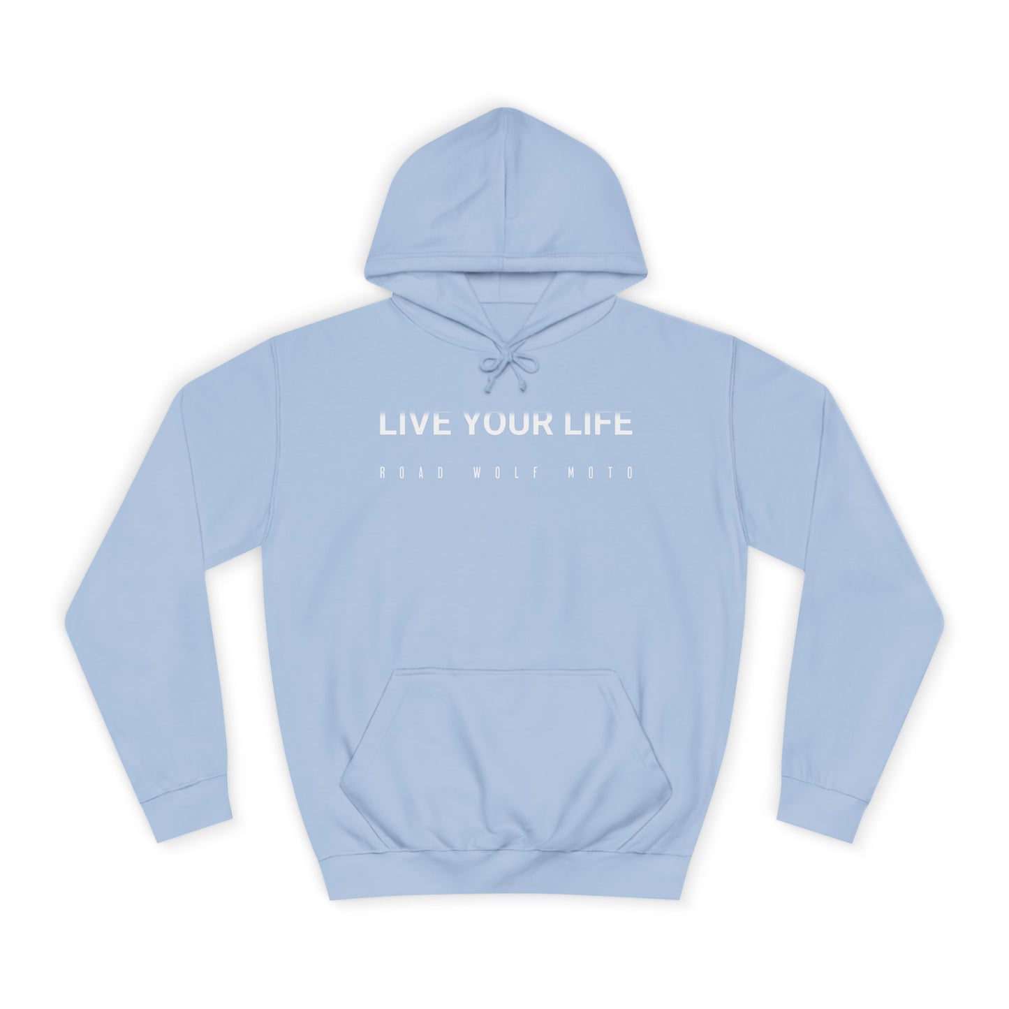 LIVE YOUR LIFE Hoodie
