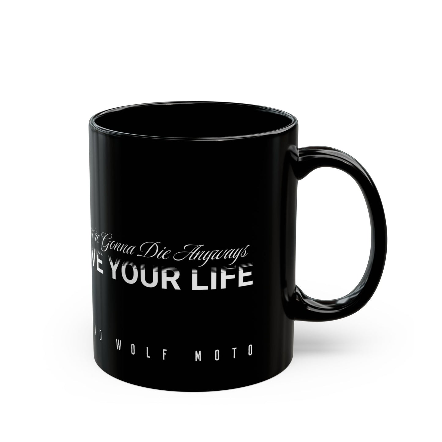 Live Your Life Black Mug 11oz US