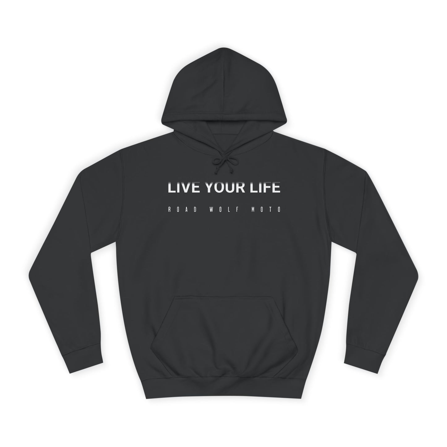 LIVE YOUR LIFE Hoodie