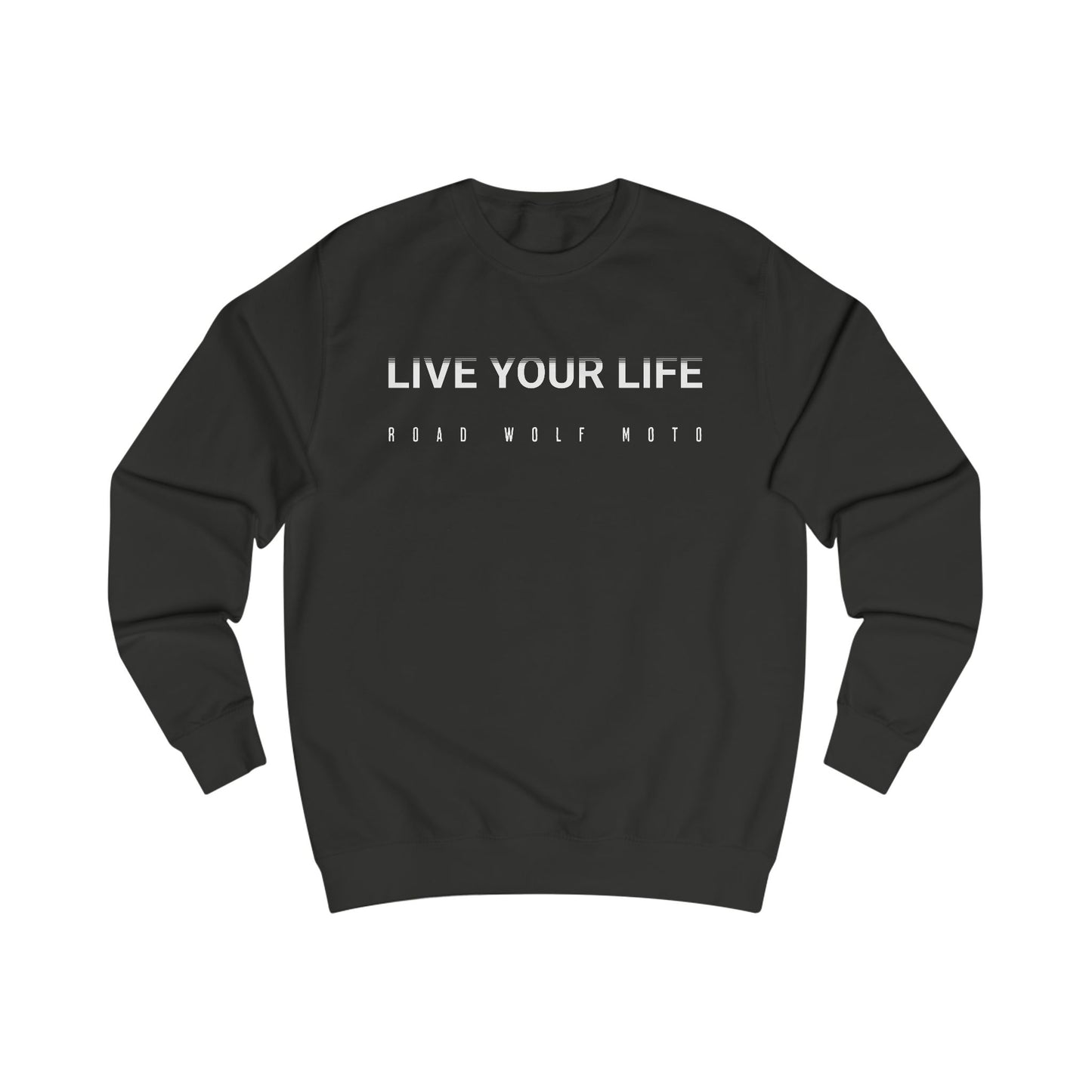 LIVE YOUR LIFE Sweatshirt us