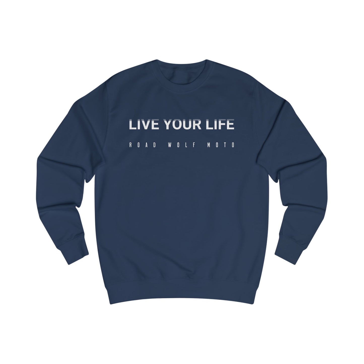 LIVE YOUR LIFE Sweatshirt us
