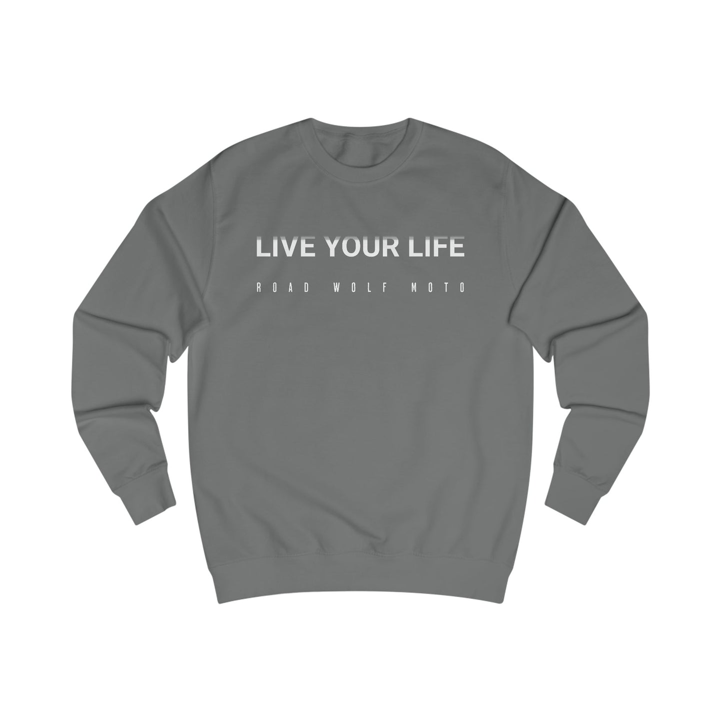 LIVE YOUR LIFE Sweatshirt us