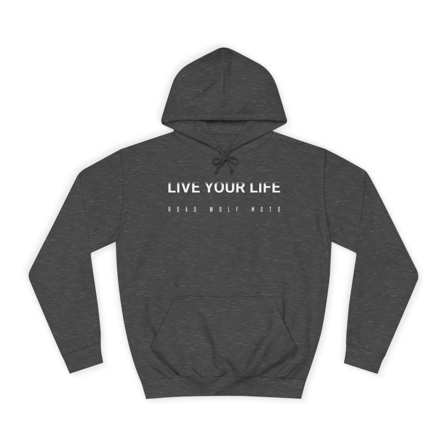LIVE YOUR LIFE Hoodie