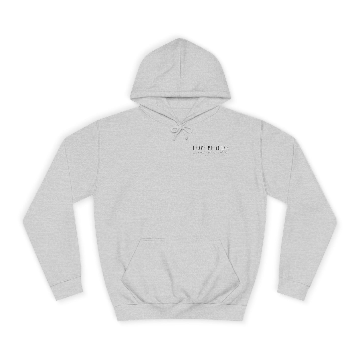 Leave Me Alone Hoodie